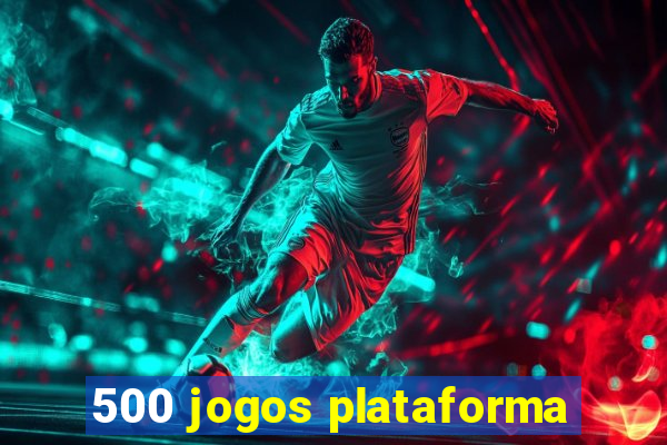 500 jogos plataforma